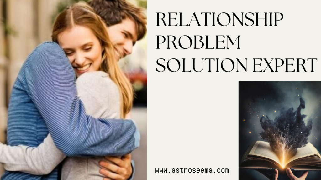 Relationship Problem Solution Expert