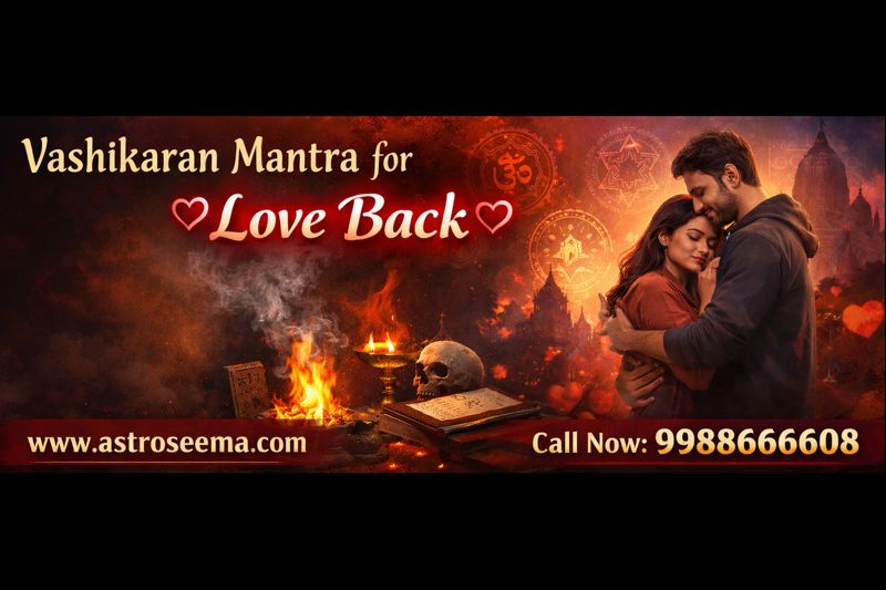 Vashikaran mantra for love back
