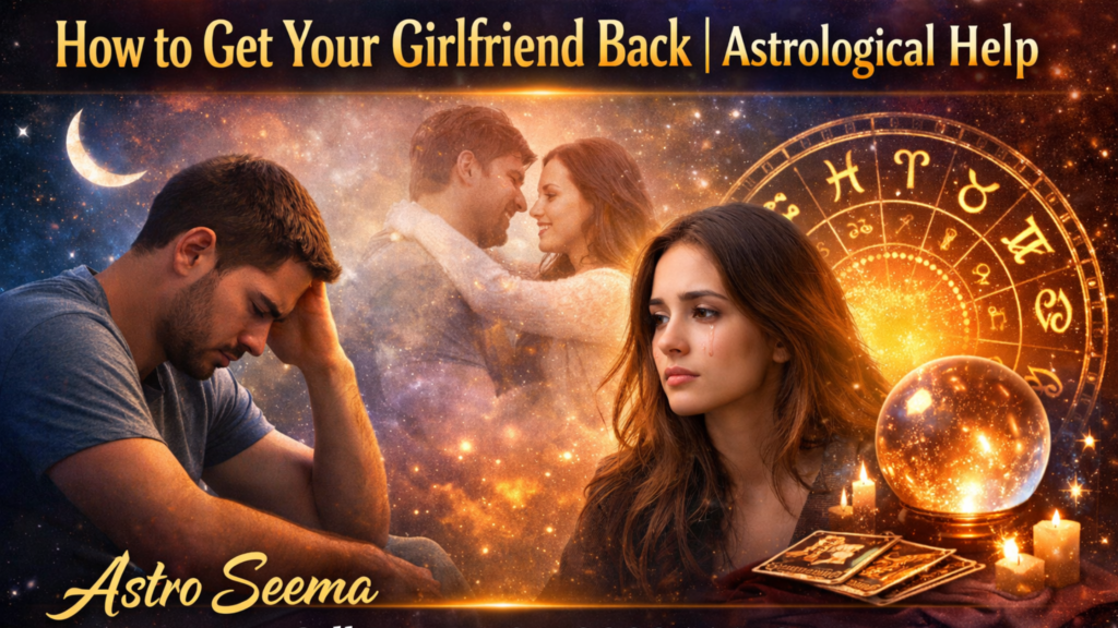 Girlfriend Back Astrological